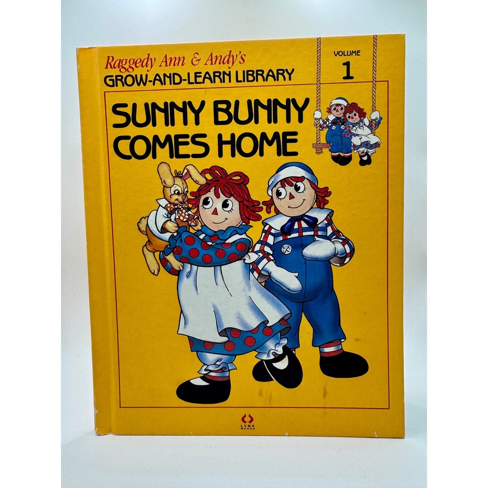 Raggedy Ann & Andy Sunny Bunny Comes Home Vol 1 1988 Yellow Hardcover Lynx Books